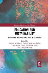 Cover image for Education and Sustainability: Paradigms, Policies and Practices in Asia