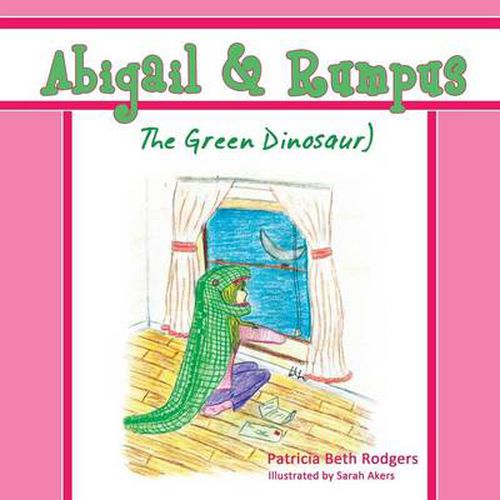 Cover image for Abigail & Rumpus (The Green Dinosaur)