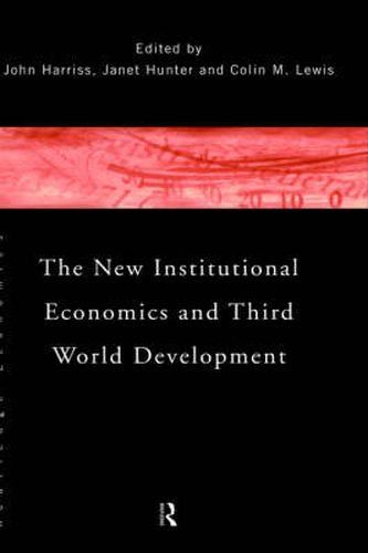 Cover image for The New Institutional Economics and Third World Development