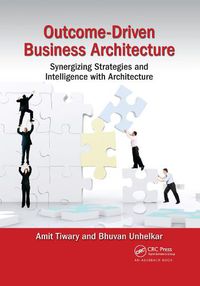 Cover image for Outcome-Driven Business Architecture: Synergizing Strategies and Intelligence with Architecture