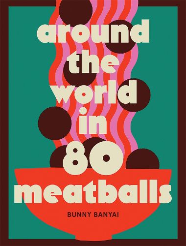 Cover image for Around the World in 80 Meatballs