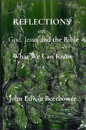 Cover image for REFLECTIONS on God, Jesus, and the Bible