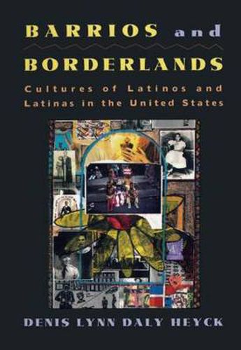 Cover image for Barrios and Borderlands: Cultures of Latinos and Latinas in the United States