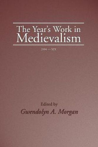 Cover image for The Year's Work in Medievalism, Volume XIX