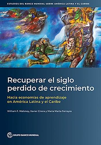 Cover image for Recuperar El Siglo Perdido De Crecimiento