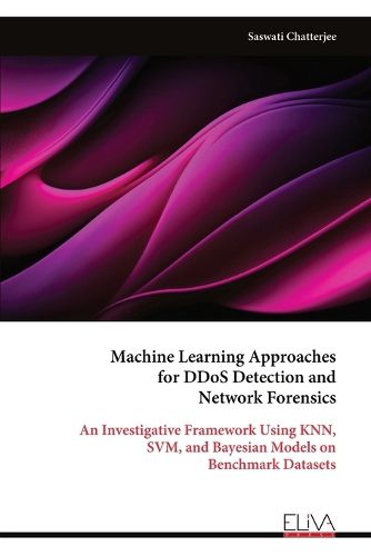 Cover image for Machine Learning Approaches for DDoS Detection and Network Forensics
