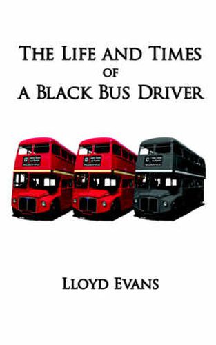 Cover image for The Life and Times of a Black Bus Driver