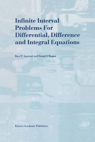 Cover image for Infinite Interval Problems for Differential, Difference and Integral Equations