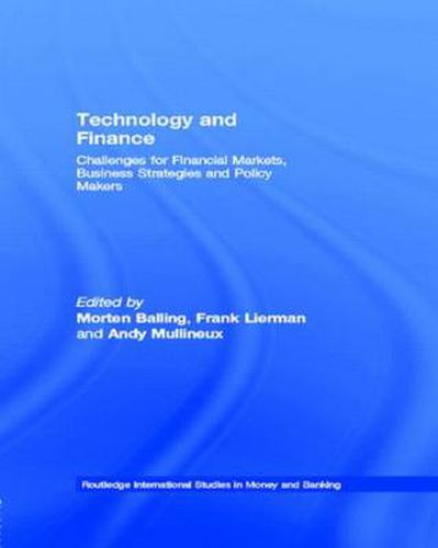 Cover image for Technology and Finance: Challenges for Financial Markets, Business Strategies and Policy Makers