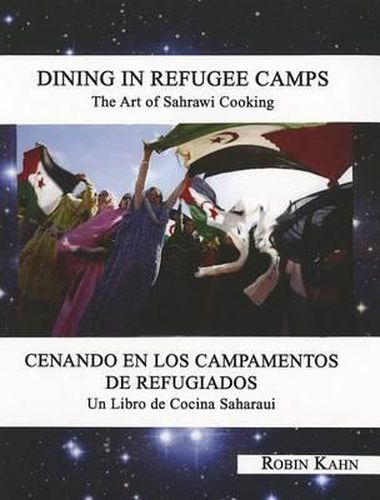 Cover image for Dining in Refugee Camps: The Art of Sahrawi Cooking