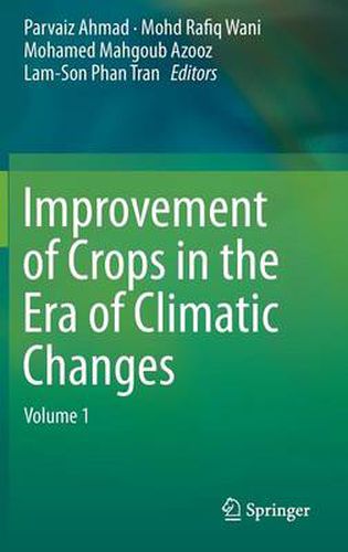 Cover image for Improvement of Crops in the Era of Climatic Changes: Volume 1