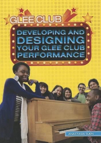 Cover image for Developing and Designing Your Glee Club Performance