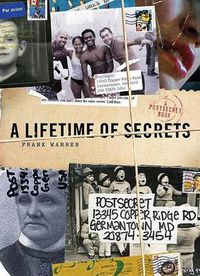 Cover image for A Lifetime of Secrets: A Postsecret Book