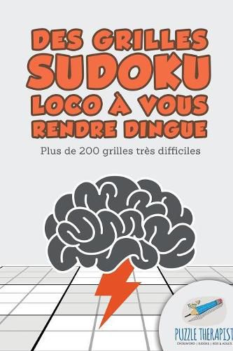 Des grilles Sudoku Loco a vous rendre dingue Plus de 200 grilles tres difficiles