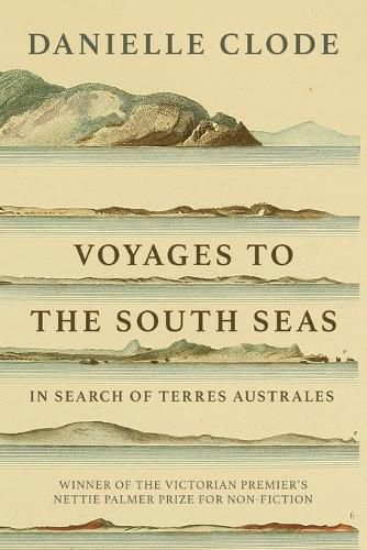 Voyages to the South Seas: In Search of Terres Australes