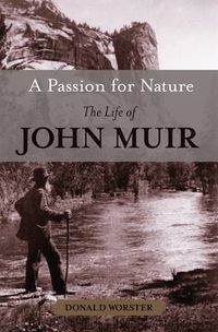 Cover image for A Passion for Nature: The Life of John Muir