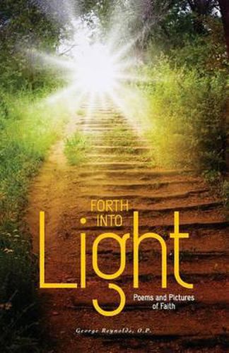 Cover image for Forth into Light: Poems and Pictures of Faith