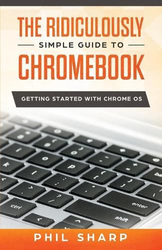 Cover image for Ridiculously Simple Guide to Chromebook