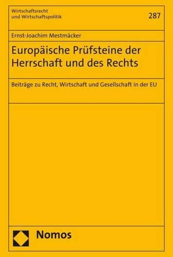 Cover image for Europaische Prufsteine Der Herrschaft Und Des Rechts: Beitrage Zu Recht, Wirtschaft Und Gesellschaft in Der Eu