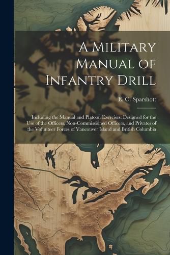 Cover image for A Military Manual of Infantry Drill