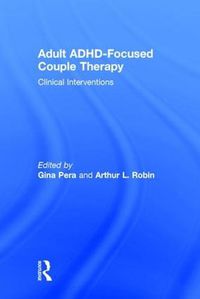 Cover image for Adult ADHD-Focused Couple Therapy: Clinical Interventions