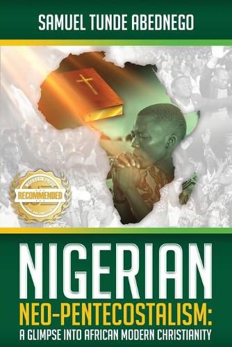 Cover image for Nigerian Neo-Pentecostalism: A Glimpse into African Modern Christianity