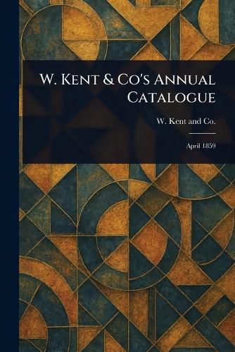 Cover image for W. Kent & Co's Annual Catalogue