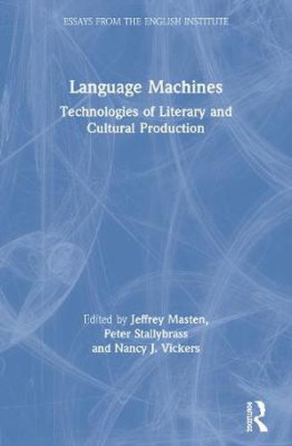 Cover image for Language Machines: Technologies of Literary and Cultural Production