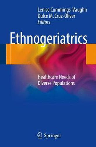 Cover image for Ethnogeriatrics: Healthcare Needs of Diverse Populations