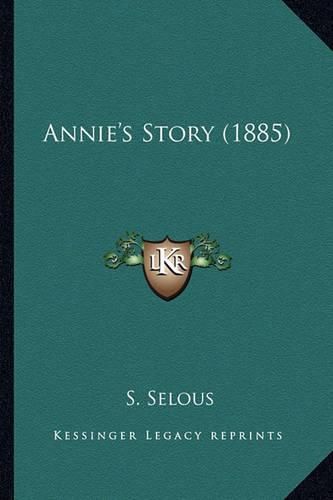 Cover image for Annie's Story (1885)