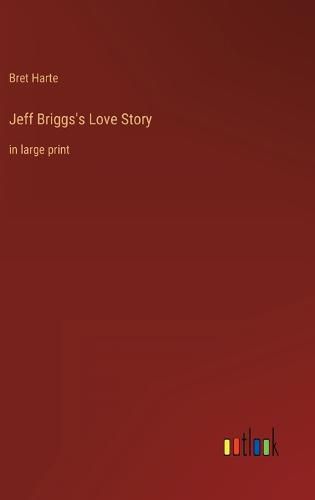 Cover image for Jeff Briggs's Love Story