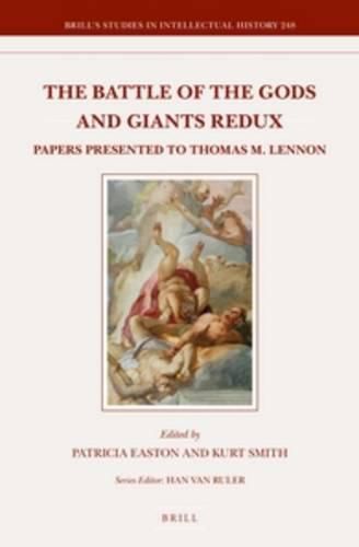 The Battle of the Gods and Giants Redux: Papers Presented to Thomas M. Lennon