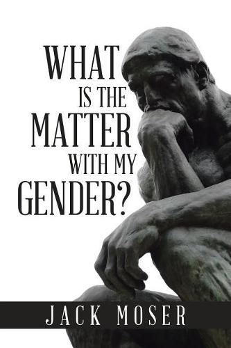 Cover image for What Is the Matter with My Gender?