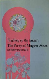 Cover image for Lighting Up the Terrain: The Poetry of Margaret Avison