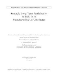 Cover image for Strategic Long-Term Participation by DoD in Its Manufacturing USA Institutes