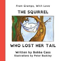 Cover image for The Squirrel Who Lost Her Tail