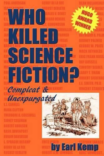 Cover image for Who Killed Science Fiction?: Compleat & Unexpurgated