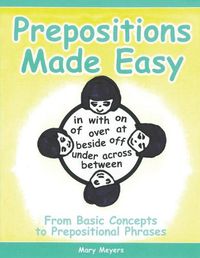 Cover image for Prepositions Made Easy: From Basic Concepts to Prepositional Phrases