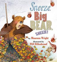 Cover image for Sneeze, Big Bear, Sneeze!