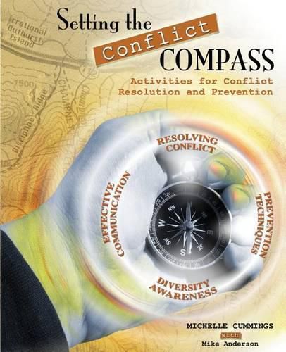 Cover image for Setting the Conflict Compass: Activities for Conflict Resolution and Prevention