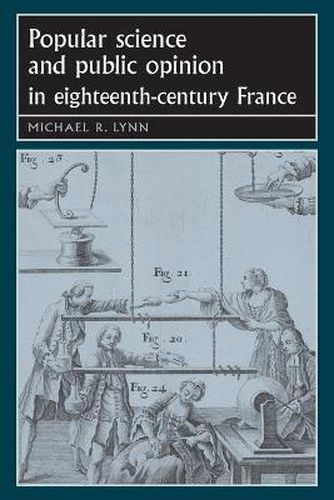 Cover image for Popular Science and Public Opinion in Eighteenth-Century France