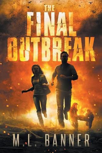 Cover image for The Final Outbreak: An Apocalyptic Thriller