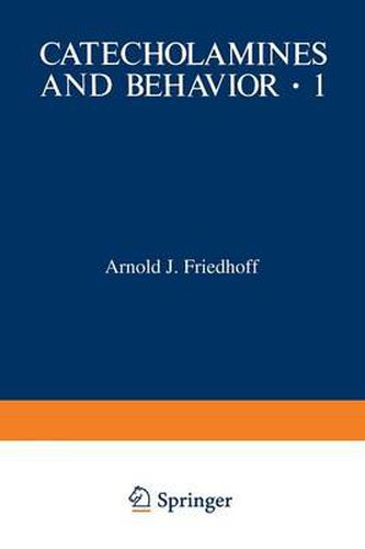 Cover image for Catecholamines and Behavior * 1: Basic Neurobiology