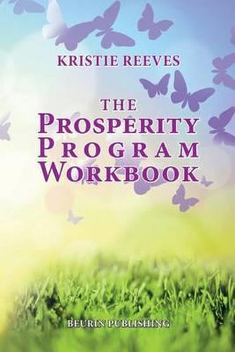 Cover image for The Prosperity Program Workbook: Meditations and Exercises to create Prosperity on all levels