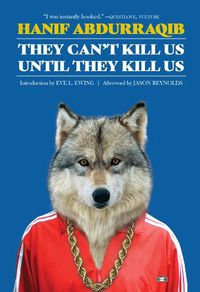 Cover image for They Can't Kill Us Until They Kill Us: Expanded Edition