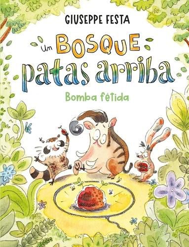 Cover image for Un Bosque Patas Arriba. Bomba Fetida