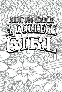 Cover image for Mrs. George de Horne Vaizey A College Girl [Premium Deluxe Exclusive Edition - Enhance a Beloved Classic Book and Create a Work of Art!]