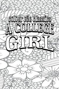 Cover image for EXCLUSIVE COLORING BOOK Edition of Mrs. George de Horne Vaizey A College Girl