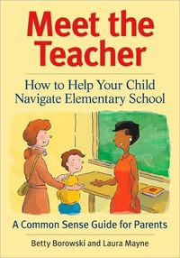 Cover image for Meet the Teacher: How to Help Your Child Navigate Elementary School