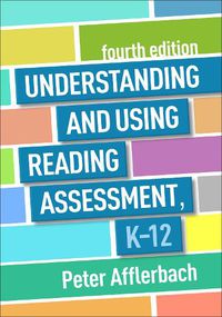 Cover image for Understanding and Using Reading Assessment, K-12, Fourth Edition